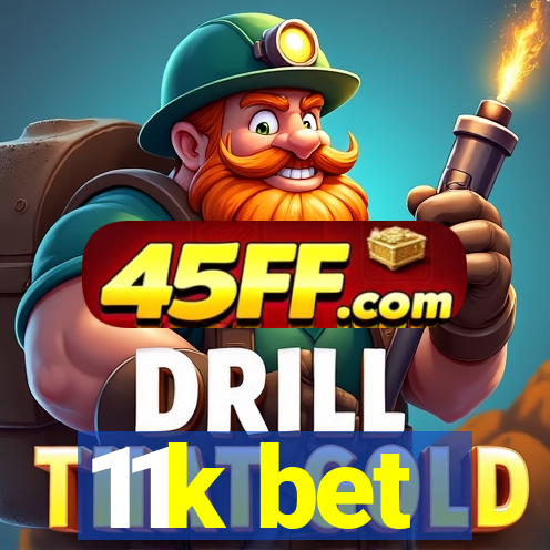 11k bet